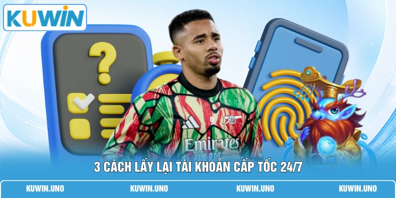 Quên Tên Đăng Nhập KUWIN | 3 Bước Khôi Phục Trong 30S 2 3 cách lấy lại tài khoản cấp tốc 24/7