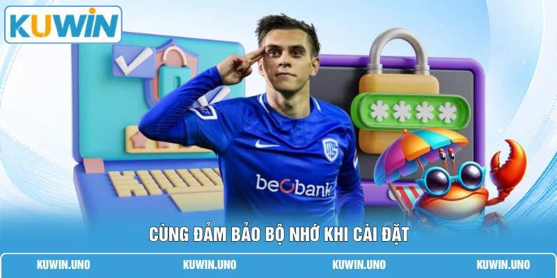 KUWIN Apk | Link Tải Chuẩn 100% Cho Hệ Điều Hành Android 3 Cùng đảm bảo bộ nhớ khi cài đặt