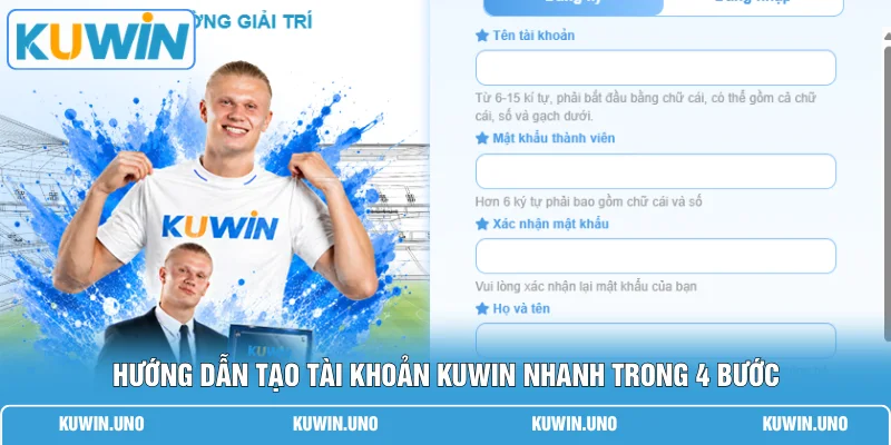 Hướng dẫn tạo tài khoản KUWIN nhanh trong 4 bước