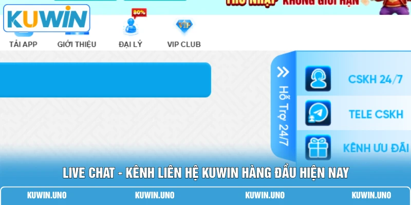 Live chat - Kênh liên hệ KUWIN hàng đầu hiện nay
