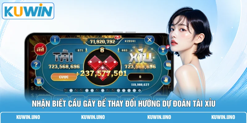 Nhận biết cầu gãy để thay đổi hướng dự đoán tài xỉu