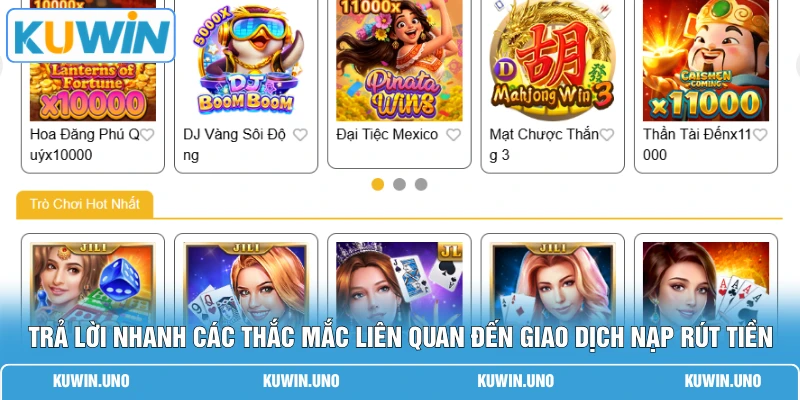 Trả lời nhanh các thắc mắc liên quan đến giao dịch nạp rút tiền