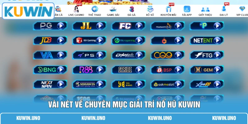 Vài nét về chuyên mục giải trí nổ hũ KUWIN